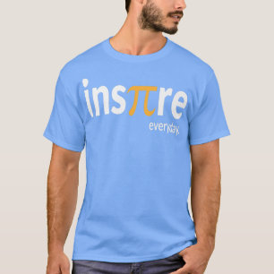 T-shirt Inspirer chaque jour Pie Science Math Pi Jour Ense