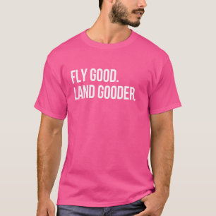 T-shirt Inspirer Dire Vol Bon Land Gooder Aviation