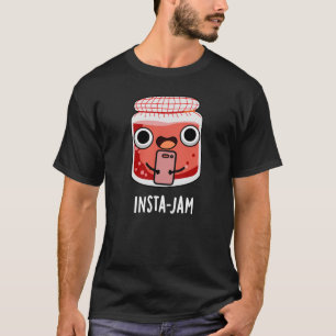 T-shirt Insta-jam Funny Médias sociaux Jam Pun Dark BG