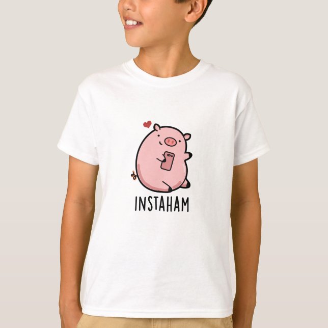 T-shirt Instaham Funny Social Media Pig Pun (Devant)