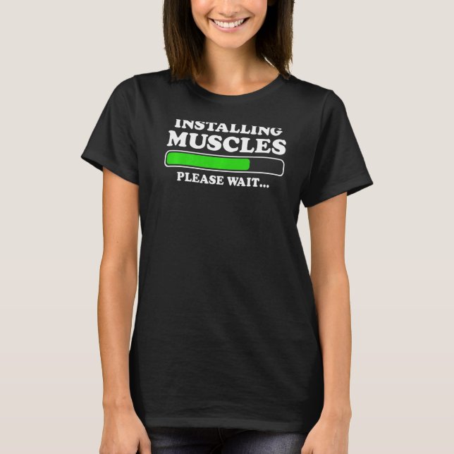 T-shirt Installation de Muscles Chargement S'Il Vous Plaît (Devant)