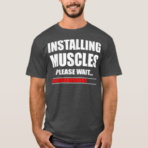 T-shirt Installation Muscles Gym Slogan Sport