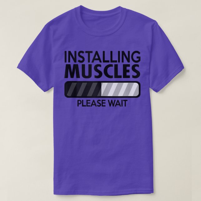 T-shirt Installation Muscles Please Wait Funny Gym (Design devant)