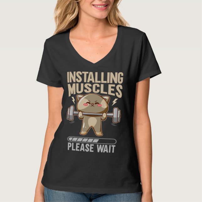 T-shirt Installing Muscles Please Wait Workout Lifting (Devant)