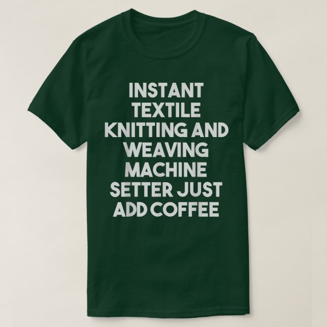 T-shirt Instant Tetile Knitting Machine Setter Just Add Co (Design devant)