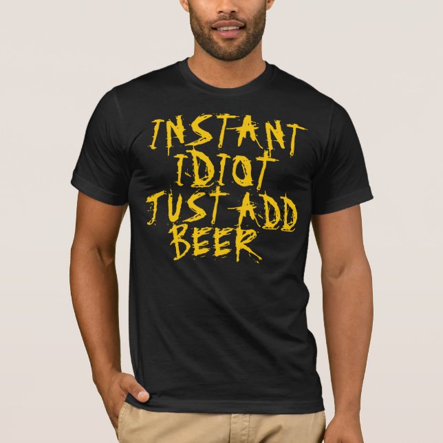 T-SHIRT INSTANTANÉ D'IDIOT (Devant)
