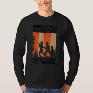 T-shirt Instructeur de lutte contre l'incendie probablemen