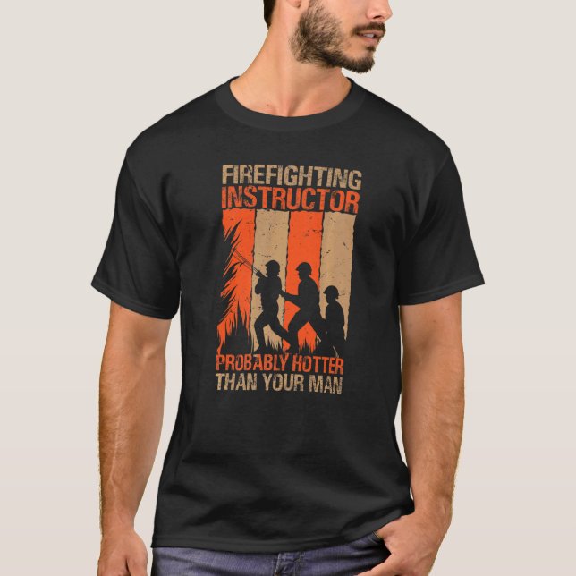 T-shirt Instructeur De Lutte Contre L'Incendie Probablemen (Devant)