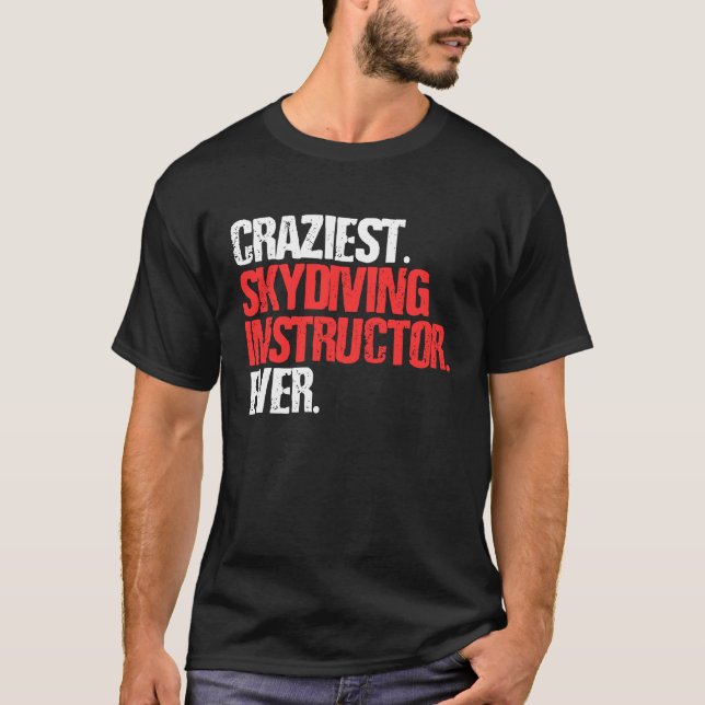 T-shirt Instructeur de parachutisme le plus fou qui soit   (Devant)