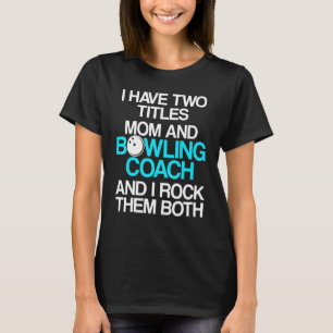 T-shirt Instructeur d'équipe de Bowling Coach 28