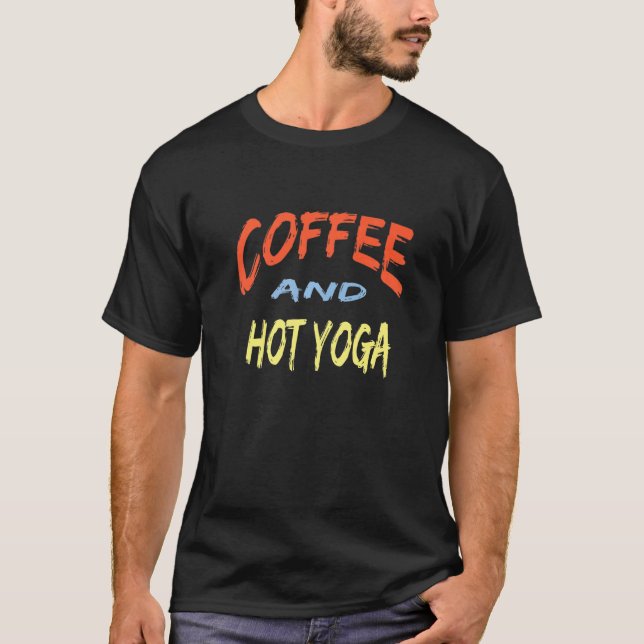T-shirt Instructrices de yoga chaud et de café pour le caf (Devant)