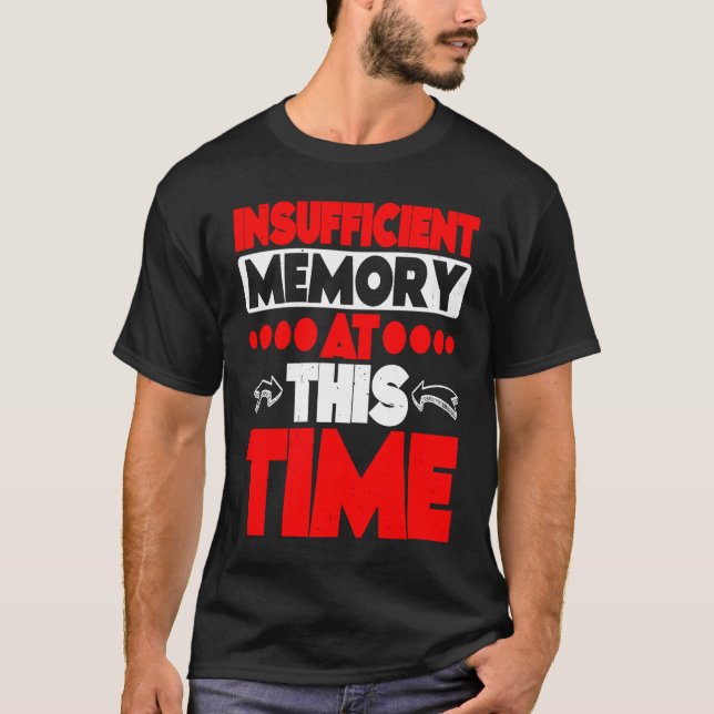 T-shirt Insufficient Memory At This Time (Devant)
