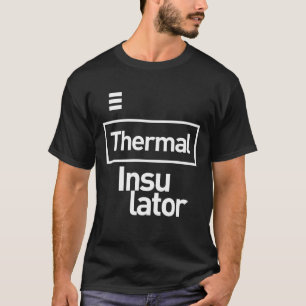 T-shirt Insulateur thermique Cadeau amusant Titre de trava