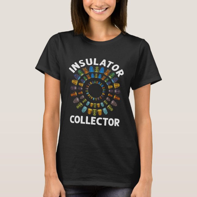 T-shirt Insulator Collector Antiques Collecting Antique (Devant)