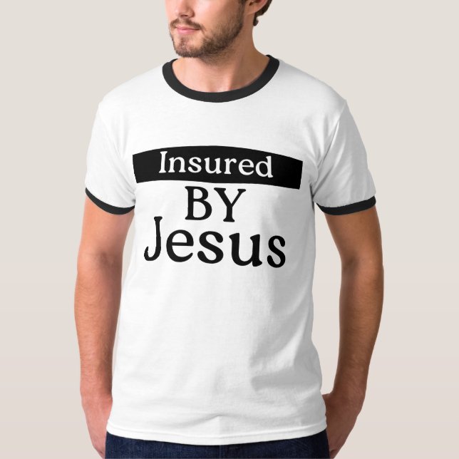 T-shirt Insured By Jesus Christian Faith Over Fear Prayer (Devant)