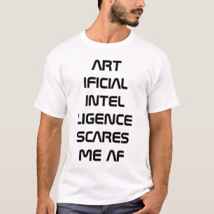 T-shirt Intelligence artificielle AI me fait peur AF