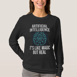 T-shirt Intelligence Artificielle C'est comme de la magie