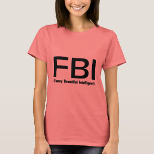 T-shirt Intelligent drôle de FBI bel