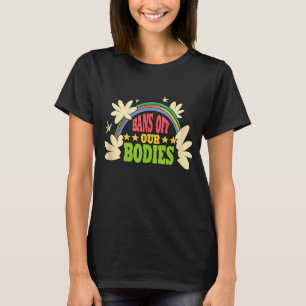 T-shirt Interdictions de nos corps Droits des femmes fémin