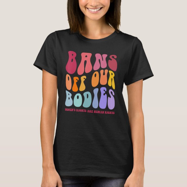 T-shirt Interdictions de nos corps Les droits des femmes 2 (Devant)