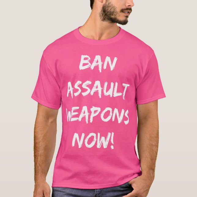 T-shirt Interdire Les Armes D'Assaut Maintenant Pour Serre (Devant)