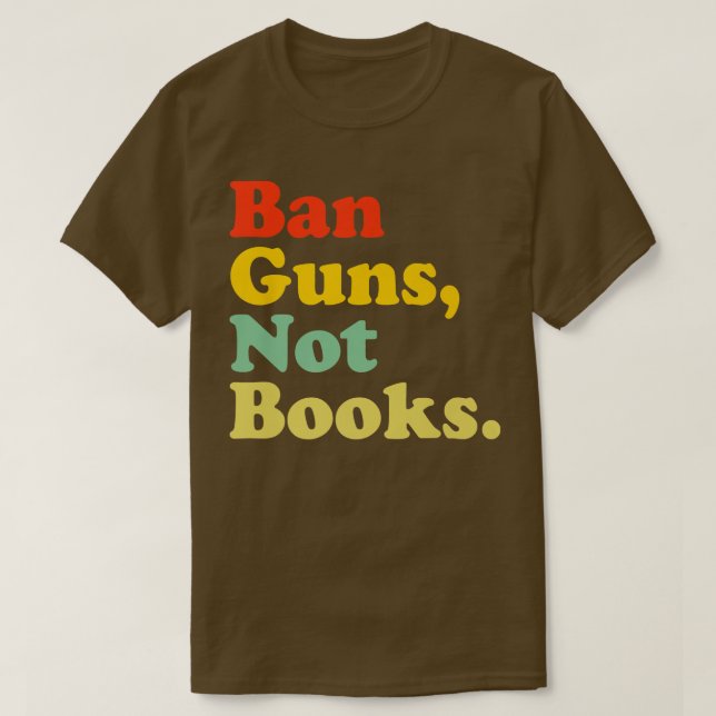 T-shirt Interdire Les Armes Pas Les Livres Rétro Lire Les  (Design devant)