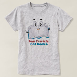 T-shirt Interdire Les Fascistes Et Non Les Livres