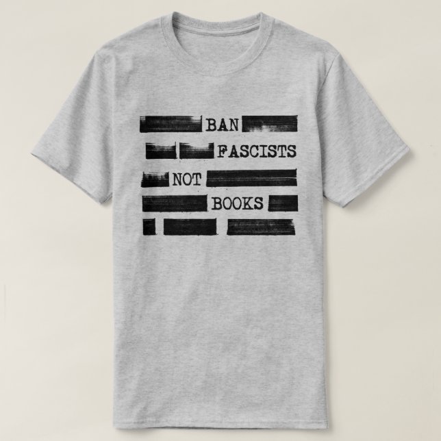 T-shirt Interdire Les Fascistes Pas Les Livres Rejetés (Design devant)