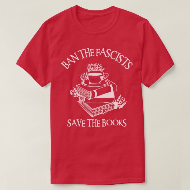 T-shirt Interdire Les Fascistes Sauver Les Livres 3 (Design devant)