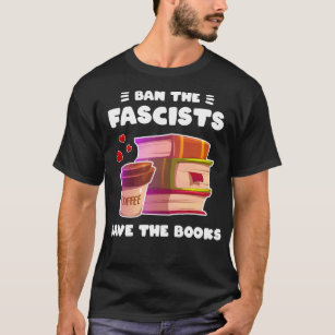 T-shirt Interdire les fascistes sauver les livres amoureux