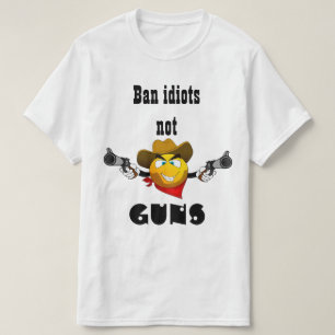 T-shirt interdire les idiots, pas les armes