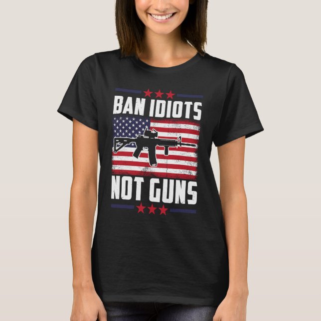 T-shirt Interdire Les Idiots Pas Les Armes Deuxième Amende (Devant)