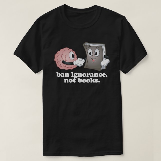 T-shirt Interdire L'Ignorance Pas Les Livres (Design devant)
