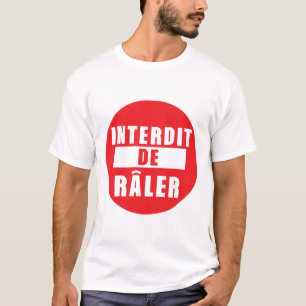 T-shirt interdit de raler citation expression