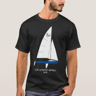 T-shirt International 505 Voilier Life is Better Sailing