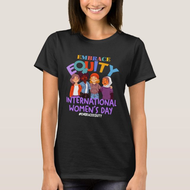 T-shirt International Womens Day IWD Embrace Equity (Devant)