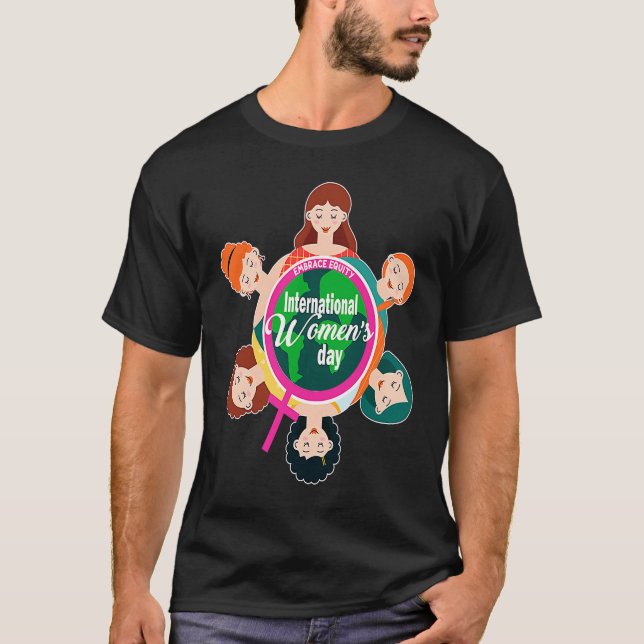 T-shirt International Women's Day Theme 2023 Embrace Equit (Devant)
