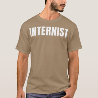 T-shirt Internist Funny Titre du travail Profession Annive