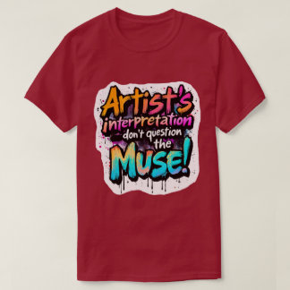 T-shirt Interprétation de l’artiste — Ne questionnez pas l