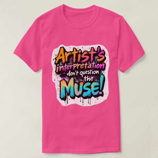 T-shirt Interprétation de l’artiste — Ne questionnez pas l (Design devant)