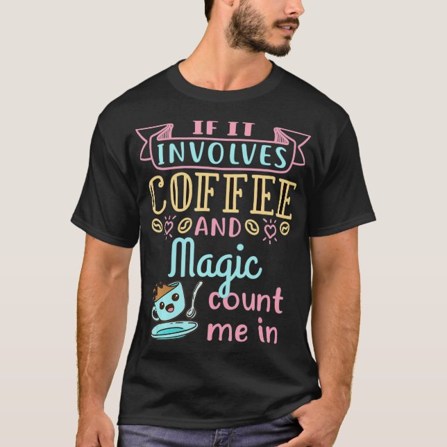 T-shirt Interprète de spectacle de café et de magie (Devant)
