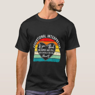 T-shirt Interprète Éducatif Si Vous Pensez Que Mes Mains S