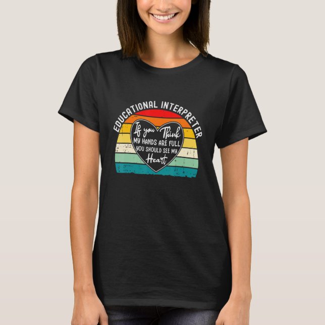 T-shirt Interprète Éducatif Si Vous Pensez Que Mes Mains S (Devant)