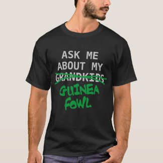 T-shirt Interrogez-moi au sujet de ma pintade, chemise