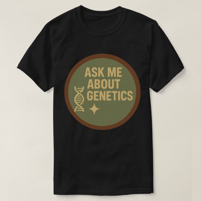 T-shirt Interrogez-moi sur la génétique (Design devant)
