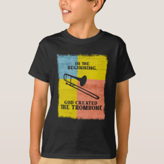 T-shirt InThe Beginning God Created The Trombone