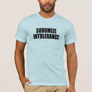 T-shirt Intolérance au sodomisme