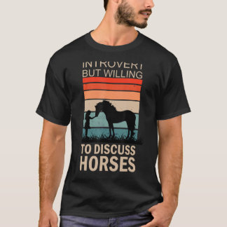 T-shirt Intoverted, mais prêt à discuter des chevaux 2