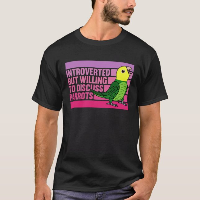 T-shirt Introverted But Parrots Double Yellow headed Amazo (Devant)