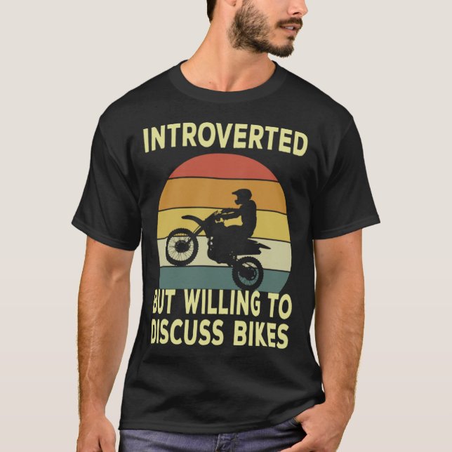 T-shirt Introverted But Willing To Discuss Bikes  Bike (Devant)
